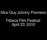 Première de Nice Guy Johnny, Tribeca Film Festival, le 23 avril 2010