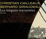  Les Longues Traversées  de Bernard Giraudeau et Christian Cailleaux, premier semestre 2011 
