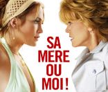 L'affiche du film Sa mère ou moi
