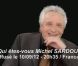 Extrait en exclusivité de l'émission  Qui êtes-vous Michel Sardou ?  présentée par Mireille Dumas et diffusé par france 3, lundi 10 spetembre à 20h35.