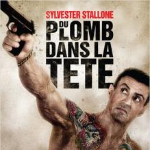 Affiche officielle du film Du plomb dans la tête.