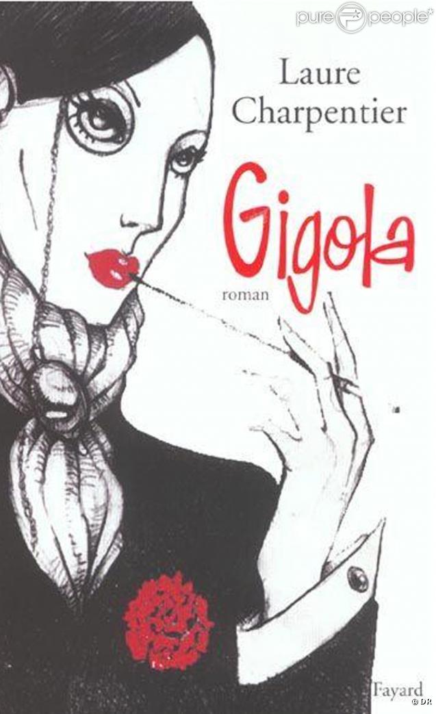 La couverture du livre de Laure Charpentier, Gigola, aux éditions Fayard