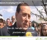 Silvio Berlusconi, venu réconforter les victimes du séisme qui se retrouvent dans des tentes, en plein froid et sans eau potable : 
