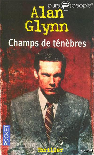 Champs de ténèbre d'Alan Glynn, éditions Pocket 