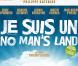L'affiche de  Je suis un no man's land , en salles le 26 janvier 2011.