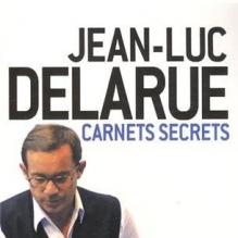 Carnets Secrets, de Jean-Luc Delarue aux éditions l'Archipel
