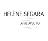 Hélène Ségara publiera en mars son nouvel album,  Parmi la foule , annoncé par le single  La vie avec toi  réalisé avec Da Silva...