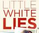 La bande-annonce de Little White Lies.