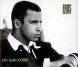 Eros Ramazzotti,  Piu bella cosa 