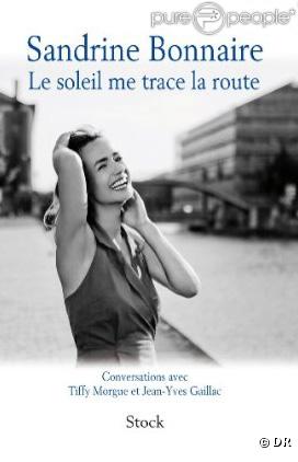 Sandrine Bonnaire - Le Soleil me trace la route aux éditions Stock 