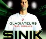 Sinik feat. Cheb Akil,  Gladiateurs  (clip)