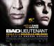 La bande-annonce de Bad Lieutenant : Escale à la Nouvelle-Orléans.