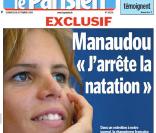 Laure Manaudou : Moins d'un an après l'annonce officielle de sa retraite (septembre 2009 - cf. une du  Parisien ), et quelques mois après la naissance de sa fille Manon, la rumeur d'un retour dans les bassins provoque l'effervescence !