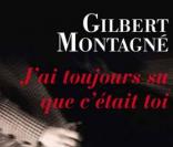 J'ai toujours su que c'était toi, de Gilbert Montagné