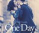 L'affiche de One Day , prochainement en salles.