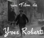 Yves Robert réalisateur de la version originale de La guerre des boutons. Film sorti en 1962