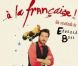  À La française , un spectacle d'Édouard Baer, à partir du 11 septembre 2012 au théâtre Marigny à Paris.