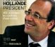 François Hollande président, 400 jours dans les coulisses d'une victoire  de Stéphane Ruet et Valérie Trierweiler, aux éditions du Cherche Midi, juin 2012.