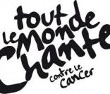 Tout le monde chante contre le cancer
