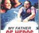 L'affiche du film My Father, ce Héros . Le remake signé Steeve Miner ne connaîtra pas le succès escompté.