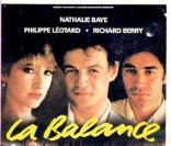 Affiche du film La Balance de Bob Swaim avec Nathalie Baye, Philippe Léotard et Richard Berry