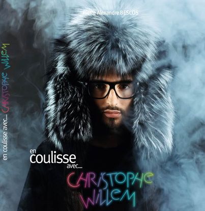 Pierre-Alexandre Bescos,  En coulisse avec... Christophe Willem 