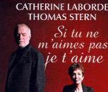  Si tu ne m'aimes pas, je t'aime , de Catherine Laborde et Thomas Stern