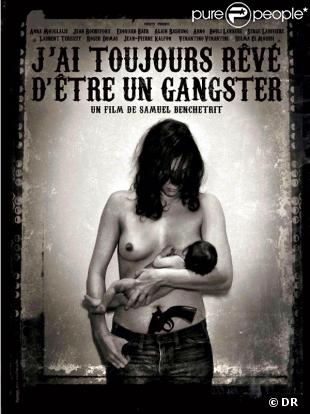 Anna Mouglalis sur l'affiche de J'ai toujours rêvé d'être un gangster...
