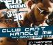 Flo Rida, avec l'aide de David Guetta, propose Club can't handle me , premier extrait de son troisième album (The Rundown - octobre 2010) et générique du film Sexy Dance 3D .