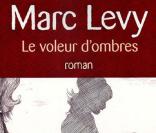 Marc Levy -  Le voleur d'ombres  - juin 2010 