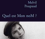 Le livre de Melvil Poupaud, Quel est Mon noM ? 
