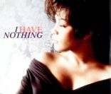 Whitney Houston -  I Have Nothing  - nouvel extrait de la B.O. de  Bodyguard , nouveau tube planétaire. Nous sommes en 1993.