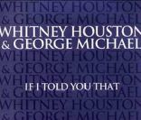 Whitney Houston et George Michael -  If I Told You that  - extrait du premier best of de la chanteuse publié en 2000.