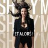 Shy'm - Et Alors ! - pochette du single, mai 2012.