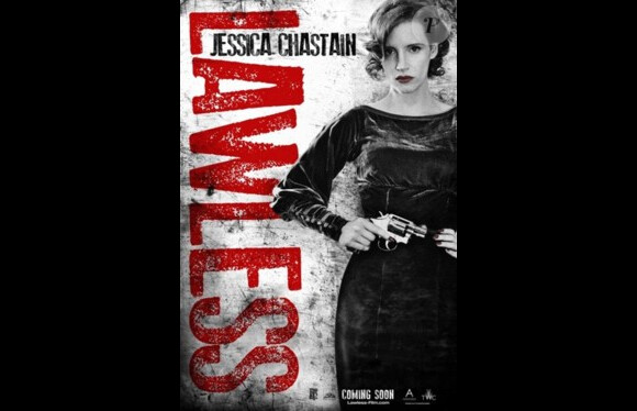 Affiche du film Des hommes sans loi (Lawless) avec Jessica Chastain