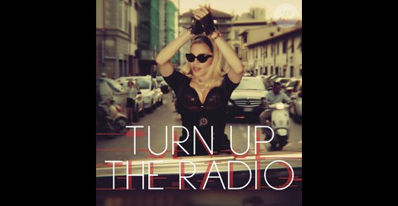 Le single Turn up the radio de Madonna sera disponible le 5 août 2012.