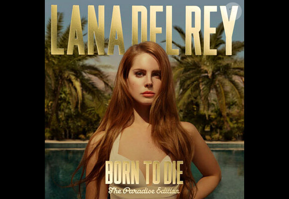 Lana Del Rey - Born To Die, The Paradise Edition - attendu le 12 novembre 2012.