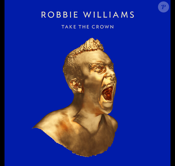 Robbie Williams - Take The Crown - album attendu le 5 novembre 2012.