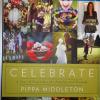 Pippa Middleton a publié le 25 octobre 2012 son guide du party-planning : Celebrate - A Year of Festivities for Families and Friends, pour lequel elle a touché près de 500 000 euros d'avance de la part du groupe Penguin.
