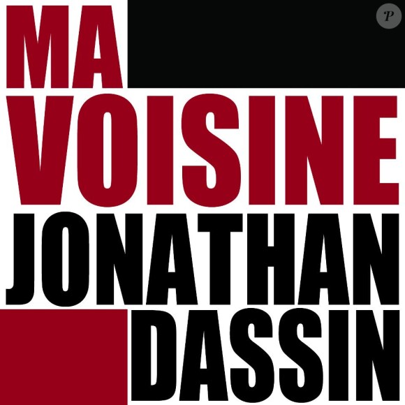 Pochette du single "La Voisine" de Jonathan Dassin, mai 2013.