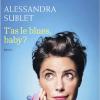 Alessandra Sublet - T'as le blues, baby ?