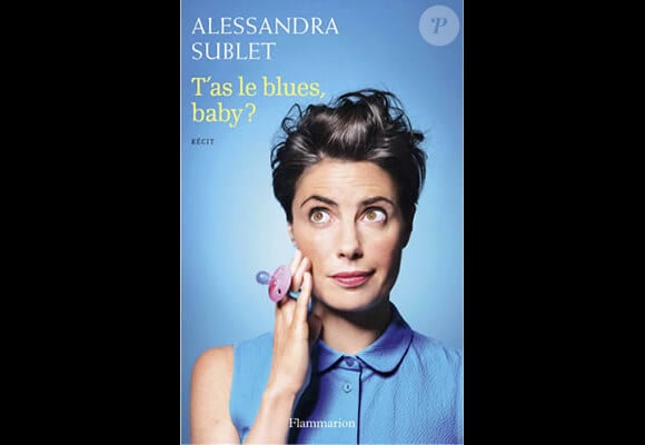 Alessandra Sublet - T'as le blues, baby ?