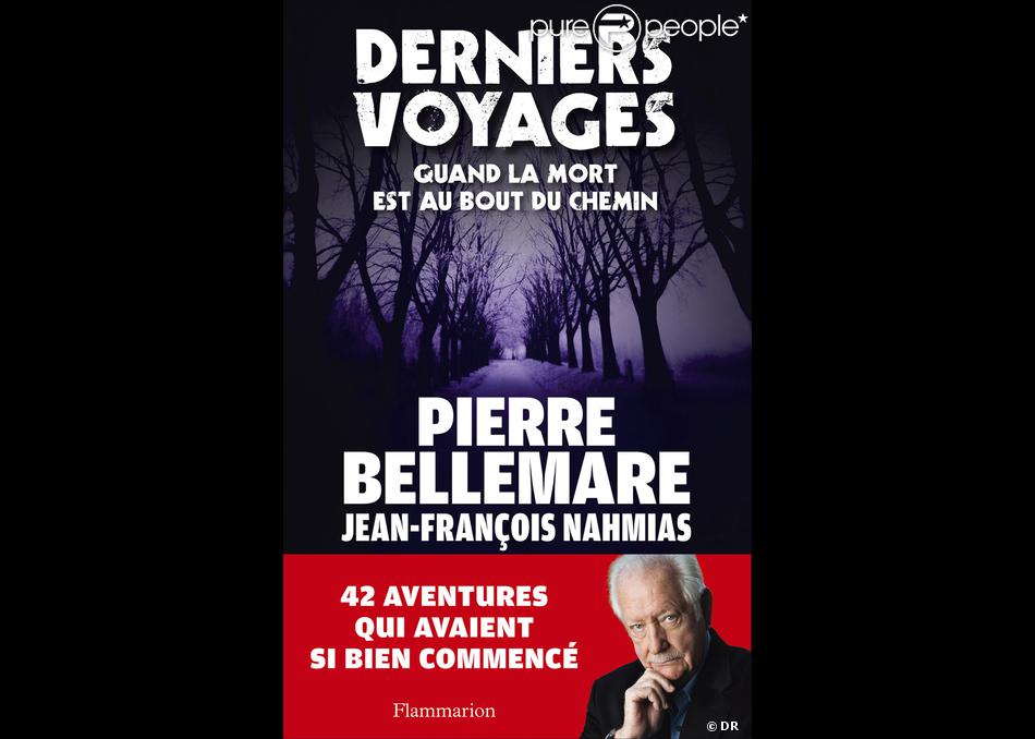Pierre BELLEMARE - Derniers voyages