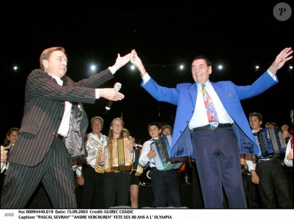 "PASCAL SEVRAN" "ANDRE VERCHUREN" FETE SES 80 ANS A L' OLYMPIA avec LES ACCORDEONISTES DE L' ECOLE NATIONALE DE PARIS15/09/2003 -