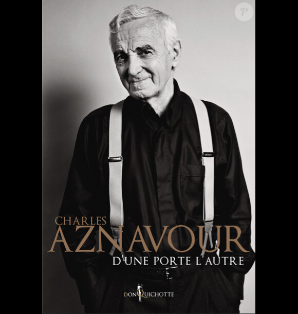 "D'une porte à l'autre", souvenirs de Charles Aznavour, Don Quichotte Éditions, 168 pages, septembre 2011.