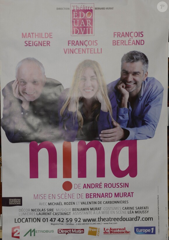 Affiche de la pièce "Nina" avec Francois Berléand, Mathilde Seigner et Francois Vincentelli