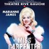 Marianne James dans Miss Carpenter, au théâtre Rive Gauche à Paris dès le 12 septembre 2013.