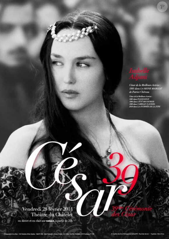 Affiche de la 39e cérémonie des César qui se déroule le 28 février 2014 à Paris - Isabelle Adjani dans La Reine Margot de Patrice Chéreau