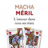 Macha Méril - L'amour dans tous ses états - chez Flammarion, en librairie depuis le 5 février 2014.