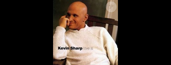 Le chanteur country Kevin Sharp est mort le 19 avril 2014. Il avait 43 ans
Pochette de son single Love Is